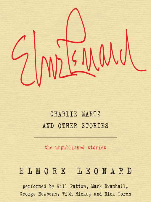 Title details for Charlie Martz and Other Stories by Elmore Leonard - Wait list